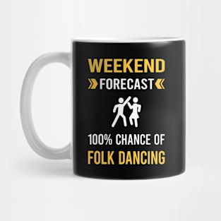 Weekend Forecast Folk Dancing Dance Dancer Mug